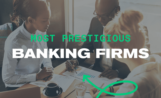 Most Prestigious Banking Firms