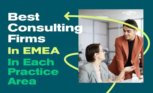Best Consulting Firms in EMEA in Each Practice Area